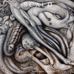 Scald (UK) : Nematoid: Specimen Parts I-IV